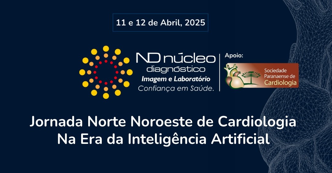 ND Núcleo Diagnóstico em Parceira com a Sociedade Paranaense de Cardiologia promove Jornada Norte-Noroeste Paranaense de Cardiologia