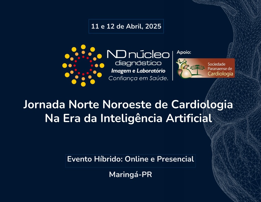 ND Núcleo Diagnóstico em Parceira com a Sociedade Paranaense de Cardiologia promove Jornada Norte-Noroeste Paranaense de Cardiologia